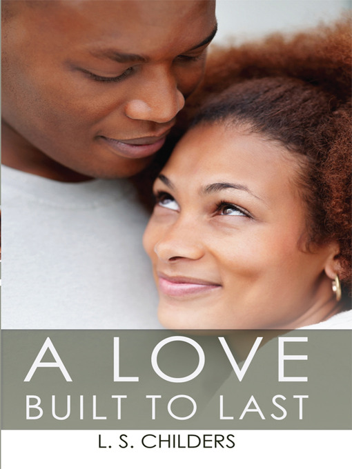 Title details for A Love Built to Last by L.S. Childers - Available